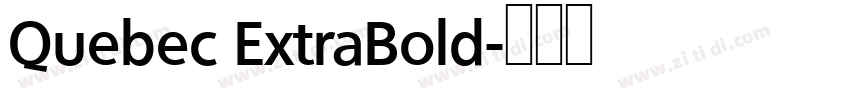 Quebec ExtraBold字体转换